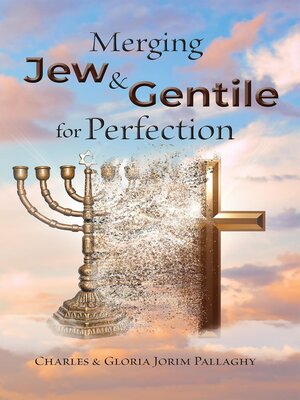 cover image of Merging Jew and Gentile For Perfection